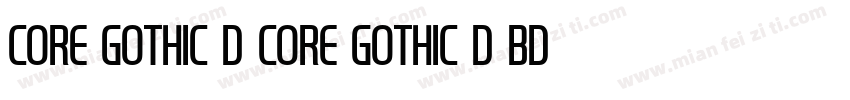 Core Gothic D Core Gothic D Bd字体转换